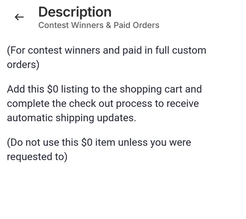 (For contest winners and paid in full custom orders)

Add this $0 listing to the shopping cart and complete the check out process to receive automatic shipping updates.

(Do not use this $0 item unless you were requested to) 